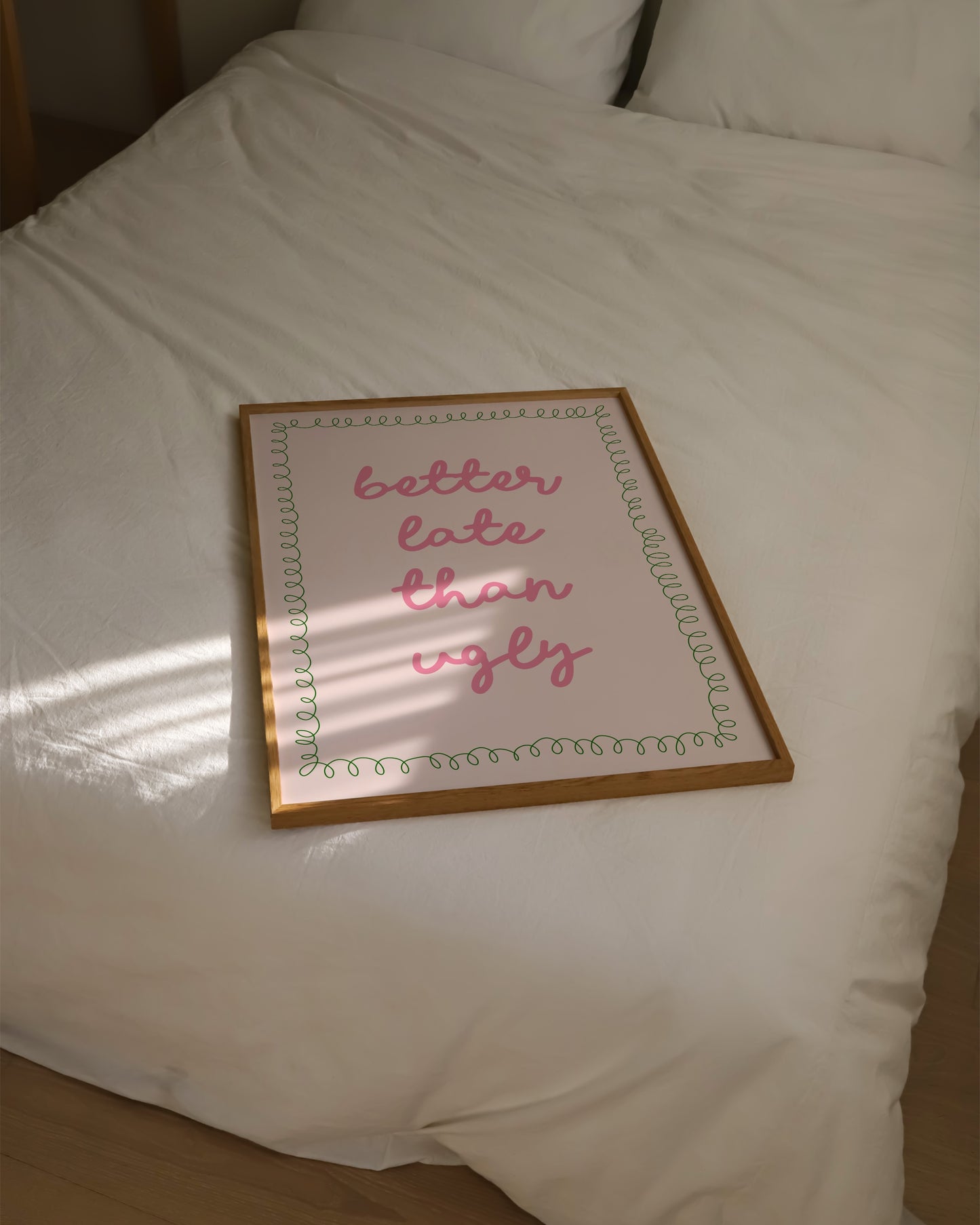 Better Late Print- Wall Art -Paperhus- Printable wall art - Instant downloads - DIY home decor -Paperhus