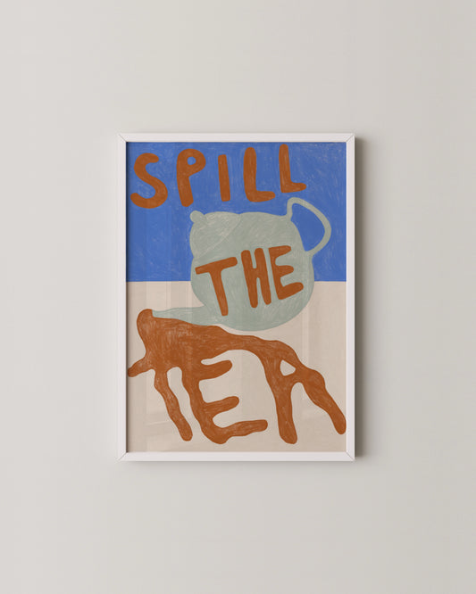 Spill The Tea Print- Wall Art -Paperhus- Printable wall art - Instant downloads - DIY home decor -Paperhus