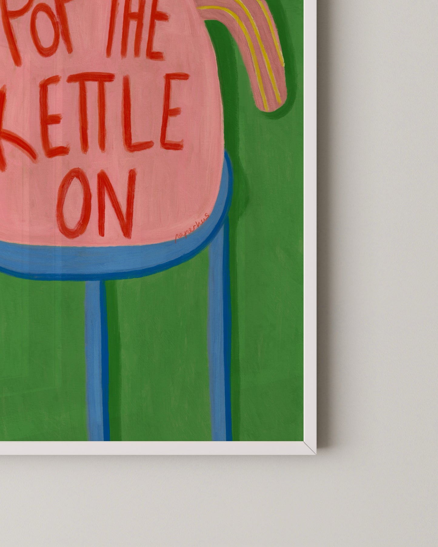 Pop the Kettle On Print | Playful Kitchen Wall Art