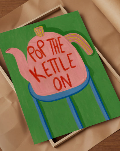 Pop the Kettle On Print | Playful Kitchen Wall Art