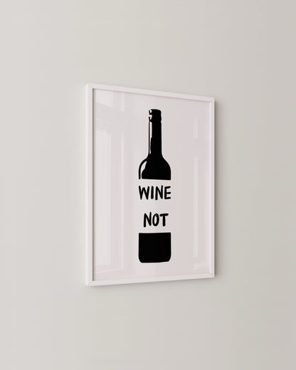 Wine Not Bottle Print