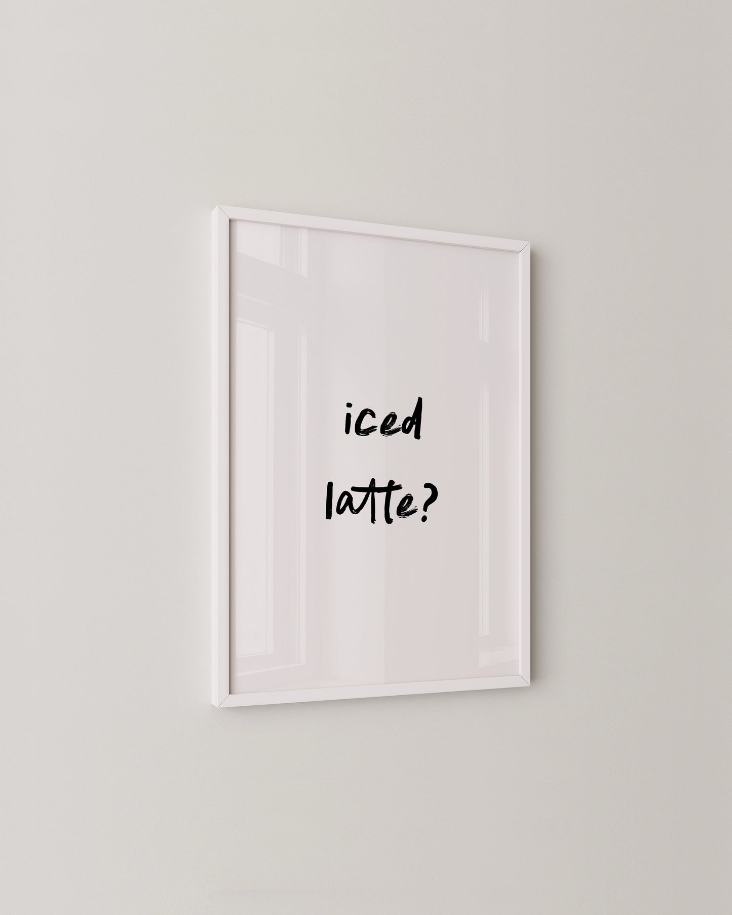 Iced Latte Quote Print- Wall Art -Paperhus- Printable wall art - Instant downloads - DIY home decor -Paperhus