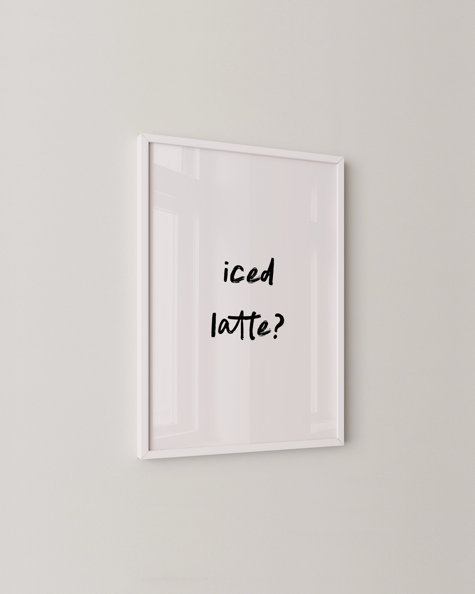 Iced Latte Quote Print- Wall Art -Paperhus- Printable wall art - Instant downloads - DIY home decor -Paperhus