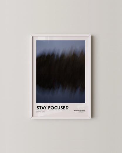 Stay Focused Print- Wall Art -Paperhus- Printable wall art - Instant downloads - DIY home decor -Paperhus