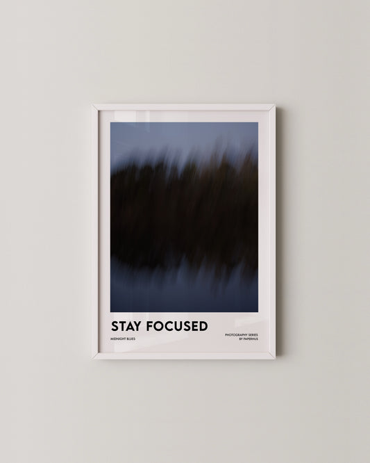 Stay Focused Print- Wall Art -Paperhus- Printable wall art - Instant downloads - DIY home decor -Paperhus