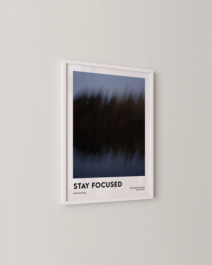 Stay Focused Print- Wall Art -Paperhus- Printable wall art - Instant downloads - DIY home decor -Paperhus
